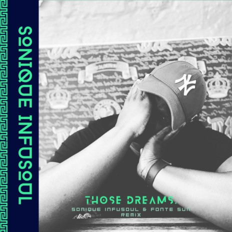 Those Dreams (Sonique Infusoul & Fonte Sun Remix)