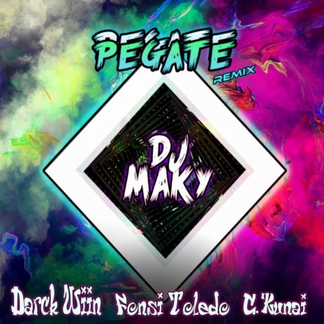 Pegate (Remix) ft. Fonsi Toledo, C. Kunai & Darck Wiin | Boomplay Music
