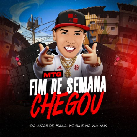 Fim de Semana Chegou ft. Mc Gw | Boomplay Music