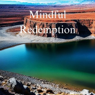 Mindful Redemption