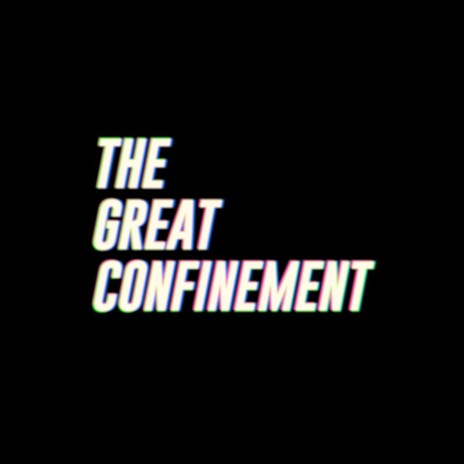 The Great Confinement