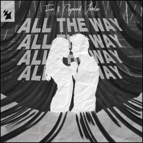 All The Way ft. Raymond Jordan