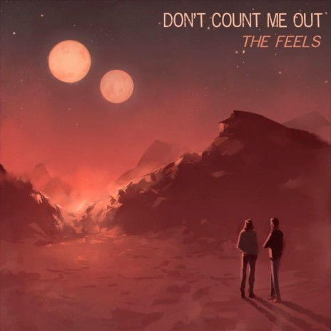 Don't Count Me Out | Boomplay Music
