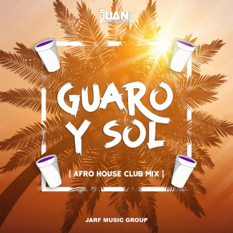 Guaro y Sol (Afro House Club Mix)