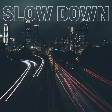 Slow Down (feat. Goya & Tai Smith)