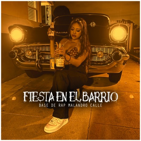 Fiesta en el Barrio Base de Rap Malandro Calle ft. Ser The Producer