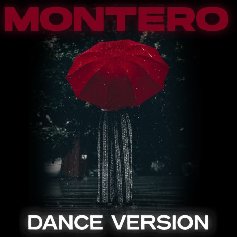 Montero (Call Me by Your Name) Dance Version | Boomplay Music