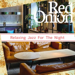 Relaxing Jazz For The Night