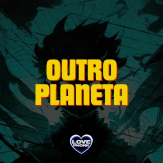 OUTRO PLANETA