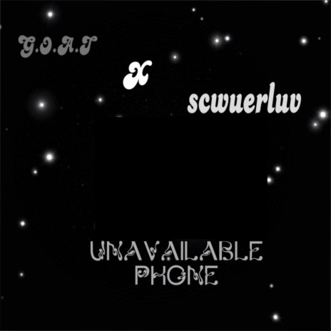 Unavailable Phone ft. scwuerluv | Boomplay Music