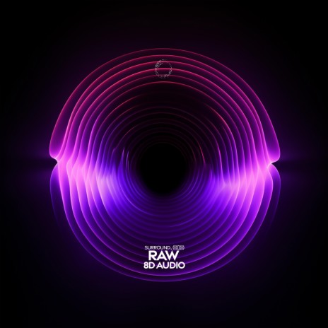 Raw (Might Just) (8D Audio) ft. (((()))) | Boomplay Music