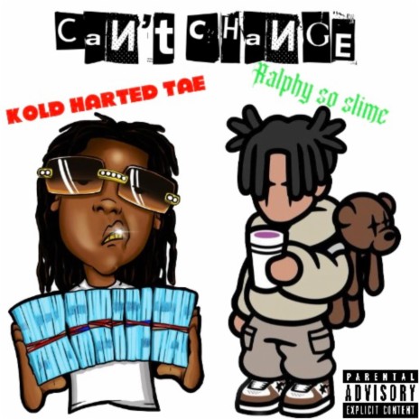 Can't change ft. Kold harted Tae | Boomplay Music