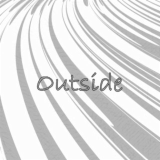 Outside