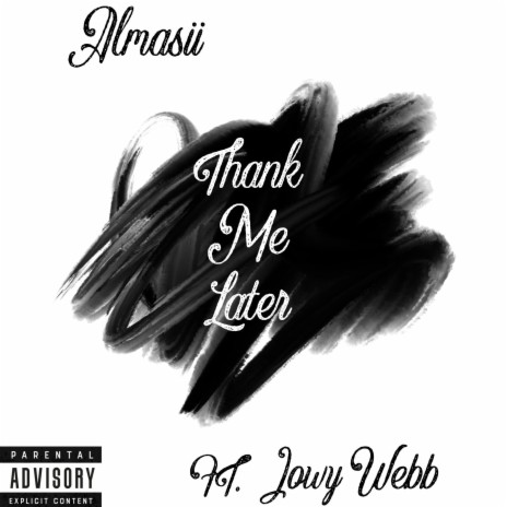 Thank Me Later ft. Jowy Webb
