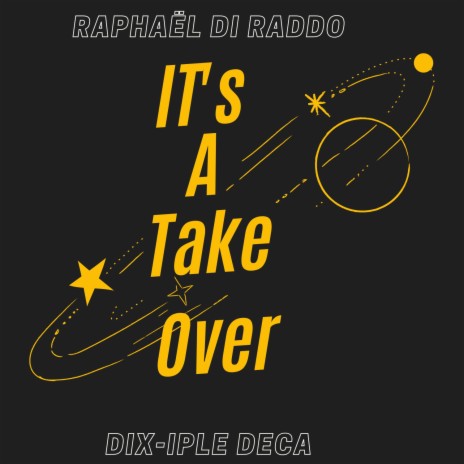 It's A Take Over ft. Dix-Iple Deca | Boomplay Music