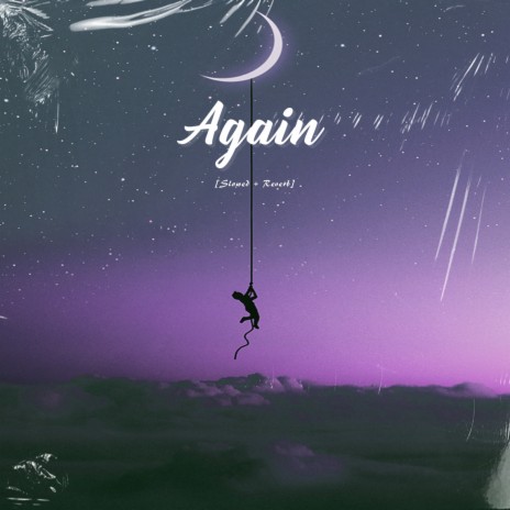 Again (Slowed + Reverb) | Boomplay Music