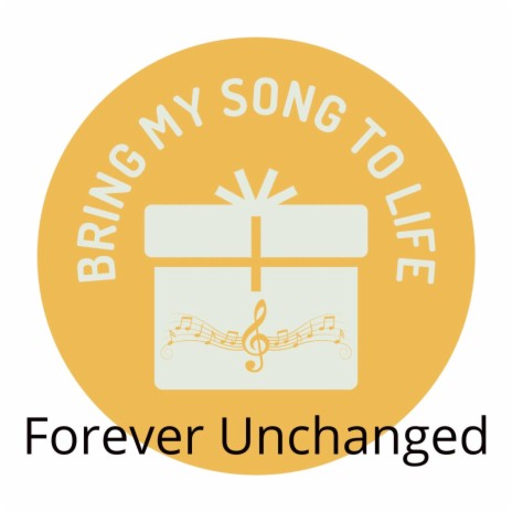 Forever Unchanged | Boomplay Music