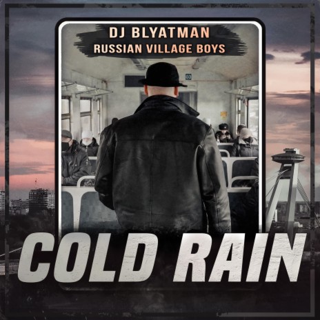 Cold Rain ft. Russian Village Boys