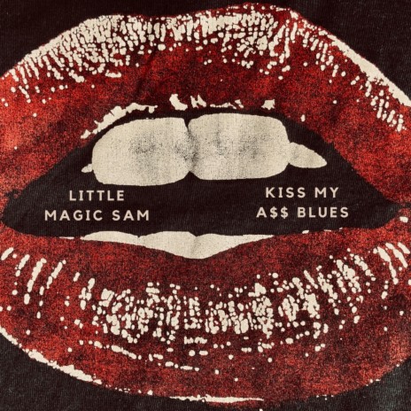 Kiss My A$$ Blues | Boomplay Music
