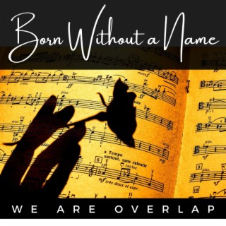 Born Without A Name