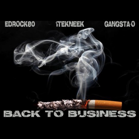 Back To Business (fea. Gangsta-O) | Boomplay Music