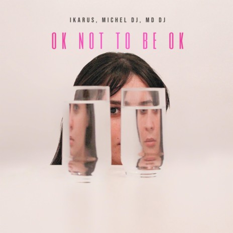 OK Not To Be OK ft. Michel Dj & MD DJ