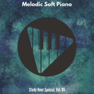 Melodic Soft Piano - Study Hour Special, Vol. 05
