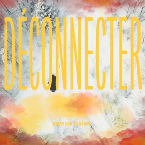 DÉCONNECTER ft. CASSIDY X-MEN | Boomplay Music