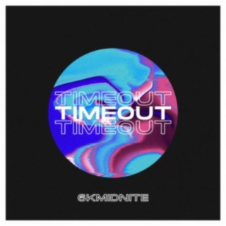 Timeout! lyrics | Boomplay Music