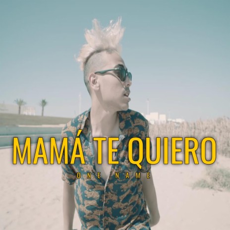 Mama Te Quiero