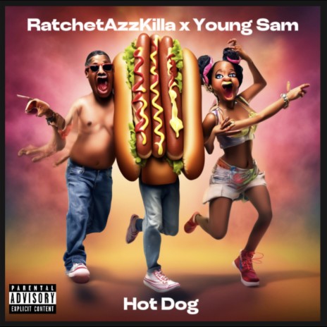 Hot Dog ft. RatchetAzzKilla | Boomplay Music