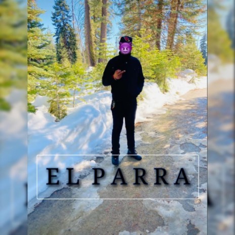El Parra | Boomplay Music