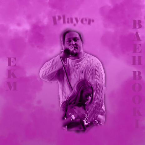 Player ft. Baeh Booki | Boomplay Music