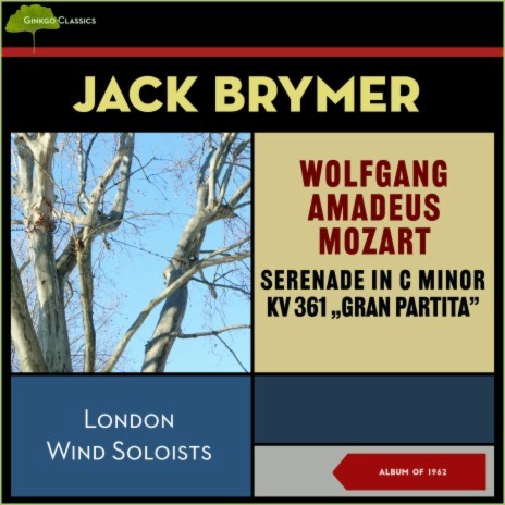 Mozart: Serenade in B Flat, Kv 361 Gran Partita: 2. Menuetto (Allegretto) - Trio I-II ft. Jack Brymer | Boomplay Music