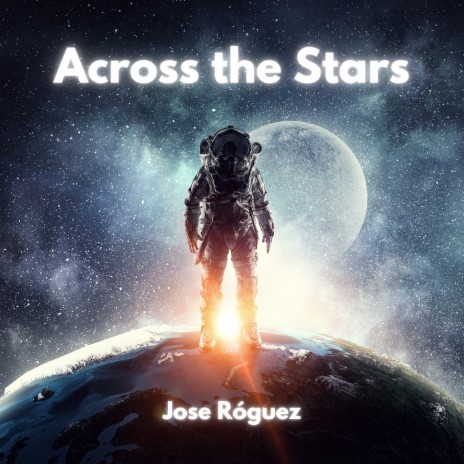 Across the Stars | Boomplay Music