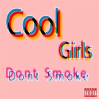 Cool Girls Don't Smoke