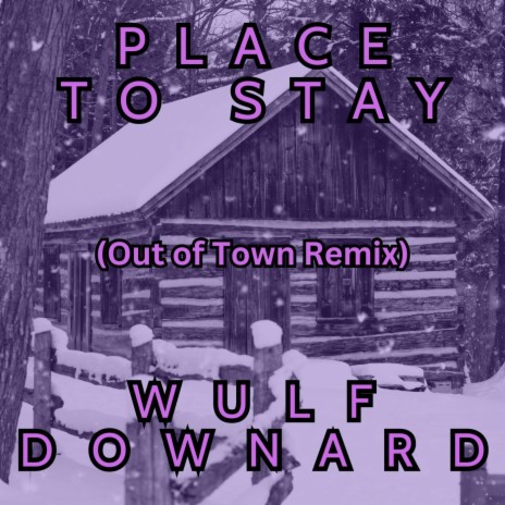 Place To Stay (Out of Town Remix) | Boomplay Music
