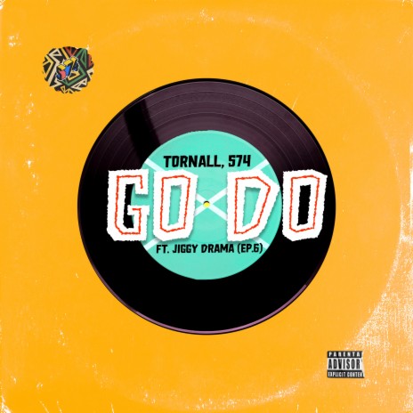 Go Do, Ep. 6 ft. Tornall & Jiggy Drama | Boomplay Music