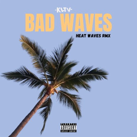 Bad Waves | Boomplay Music