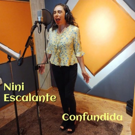 CONFUNDIDA ft. NINI ESCALANTE | Boomplay Music