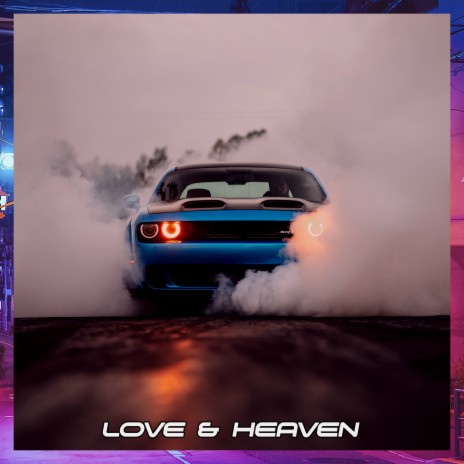 Love and Heaven | Boomplay Music