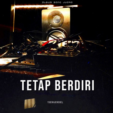 Tetap Berdiri | Boomplay Music