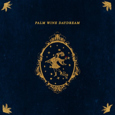 Palm Wine Daydream | Boomplay Music