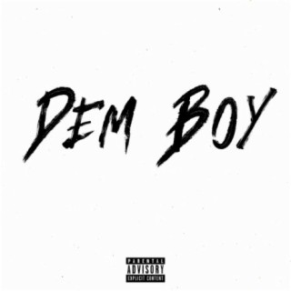 Dem Boy (feat. Squeezy & Saviest)