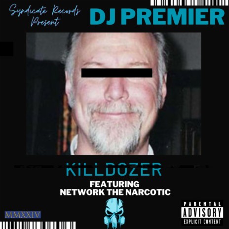 Killdozer ft. DJ Premier