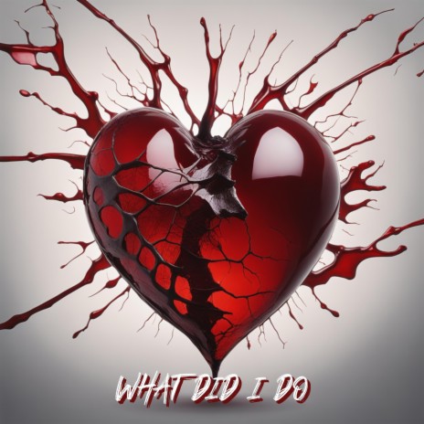 What did i do | Boomplay Music