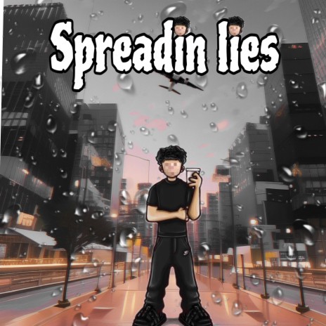 Spreadin lies | Boomplay Music