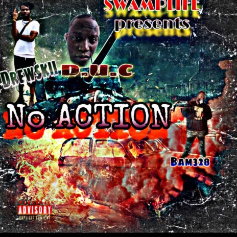 No Action ft. Da Unknown Celebrity & Drewskii