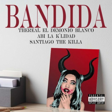 Bandida ft. Abi la k'lidad & Santiago the Killa