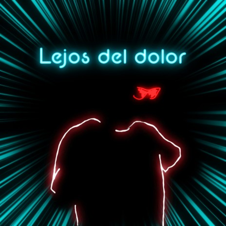 Lejos del Dolor | Boomplay Music